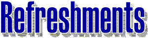 bigrefreshments.gif (5270 bytes)